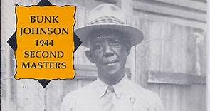 Bunk Johnson - Bunk Johnson 1944 (2nd Masters)