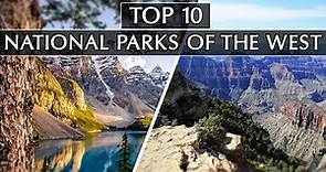 Our Top 10 National Parks of the West