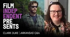 Clark Duke on his 'Arkansas' directorial debut - Q&A | Film Independent Presents