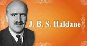 J. B. S. Haldane: A Polymath