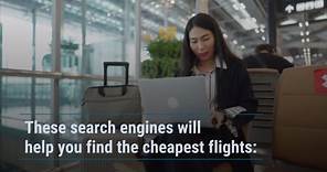 5 Best Flight Search Engines for Finding the Cheapest Flights