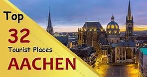"AACHEN" Top 32 Tourist Places | Aachen Tourism | GERMANY