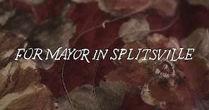 For Mayor In Splitsville