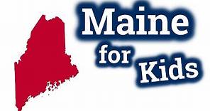Maine for Kids | US States Learning Video
