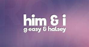 G-Eazy & Halsey - Him & I (Lyrics) "Cross my heart hope to die"