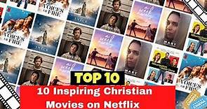 10 Inspiring Christian Movies on Netflix That Will Lift Your Spirits