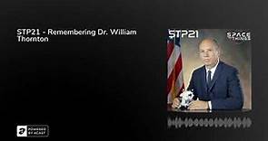 STP21 - Remembering Dr. William Thornton
