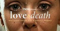 Love & Death: Limited Series | Rotten Tomatoes