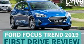 Ford Focus Trend 2019 First Drive Review | Drive.com.au