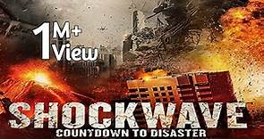 Shockwave Countdown to Disaster 2020 Hindi Dubbed Full Movie