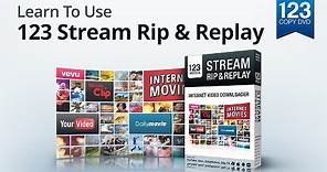 Learn to use 123 Stream Rip and Replay