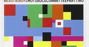 Beastie Boys - Hot Sauce Committee, Pt. 2