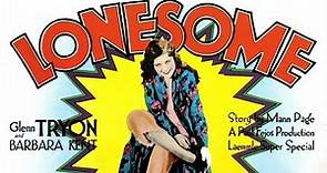 LONESOME (1928) Barbara Kent, Glenn Tryon & Fay Holderness | Comedy, Drama, Romance | B&W