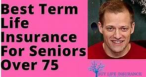 Best Term Life Insurance For Seniors 75 And Older