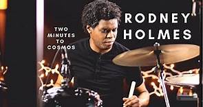 Rodney Holmes - 'Two Minutes To Cosmos'