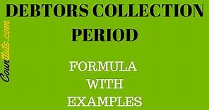 Debtors Collection Period (Average Collection Period) | Explained with Example