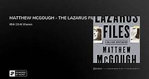 MATTHEW MCGOUGH - THE LAZARUS FILES