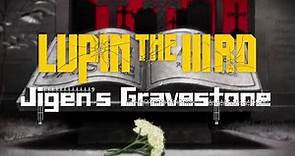 LUPIN THE IIIRD: Jigen's Gravestone - Official English Dub Trailer
