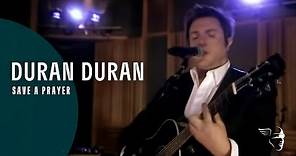 Duran Duran - Save A Prayer (From "Rio - Classic Album")