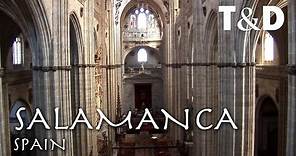 Salamanca City Guide - Travel in Spain with Travel & Discover
