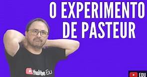 O EXPERIMENTO DE PASTEUR