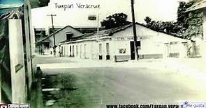 Imágenes De Tuxpan En Los Años 1924-1990- Tuxpan Veracruz