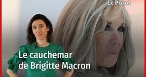 Le cauchemar de Brigitte Macron