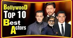 Top 10 Famous and Best Bollywood Actors of all time