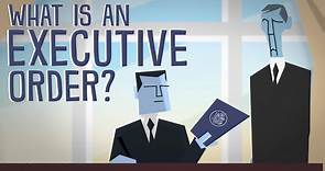 What is an executive order?