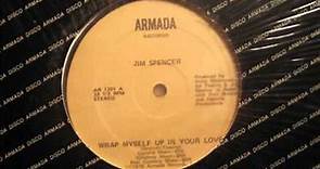 Jim Spencer - Wrap myself up in your love