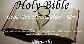 English Audio Bible - Proverbs (COMPLETE) - Good News Translation (GNT)