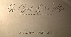 Peppermint - A Girl Like Me: Letters To My Lovers (Official Album Visualizer)