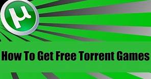 How to get free pc games -torrents-