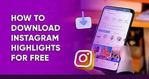 How to Download Instagram Highlights For Free 2024 | InstaFollowers