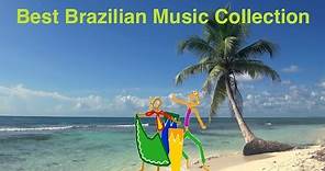Brazilian Music & Best Brazil Music: Best collection of Brazilian Jazz Music & Brasil Music