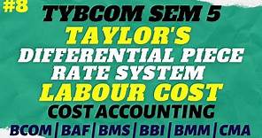 #8 Taylors Differential Piece Rate system | Labour Cost - Cost Accounting | BCOM | BAF | BMS