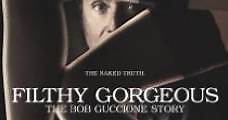 Filthy Gorgeous: The Bob Guccione Story