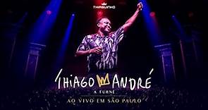 Thiaguinho - Meu Nome é Thiago André - A Turnê (Ao Vivo)