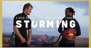 "STORMING" with James Carew Episode 4