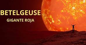 BETELGEUSE Super Gigante Roja