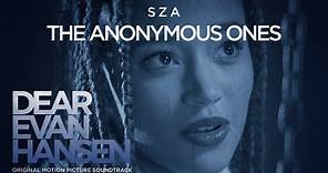 SZA - The Anonymous Ones (Official Lyric Video) [from Dear Evan Hansen Motion Picture Soundtrack]