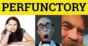 🔵 Perfunctory Meaning - Perfunctorily Defined - Perfunctory Examples - Perfunctory Definition Formal