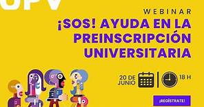 WEBINAR ¡SOS! Ayuda en la preinscripción universitaria UPV