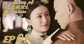 ENG SUB【Story of Yanxi Palace】EP01 | Starring: Wu Jinyan, Qin Lan, Nie Yuan, Charmaine Sheh, Xu Kai
