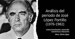 José López Portillo: análisis del periodo de 1976-1982