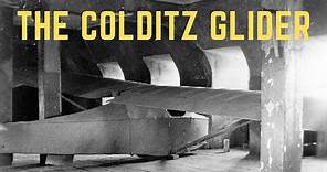 Escape From Colditz! The British Plan To Glide Out Of Colditz Castle