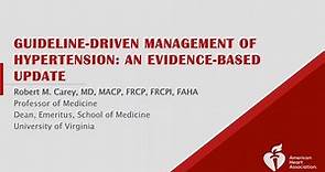 Guideline-Driven Management of Hypertension: An Evidence-Based Update Webinar