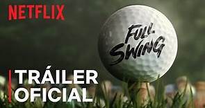 Full Swing (EN ESPAÑOL) | Tráiler oficial | Netflix