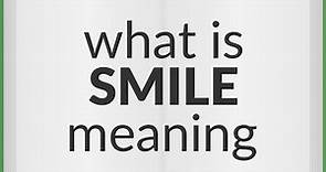 Smile | meaning of Smile