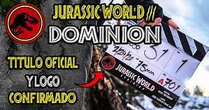 JURASSIC WORLD 3: DOMINION | LOGO Y TÍTULO OFICIAL!